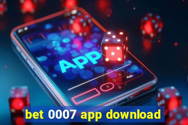 bet 0007 app download